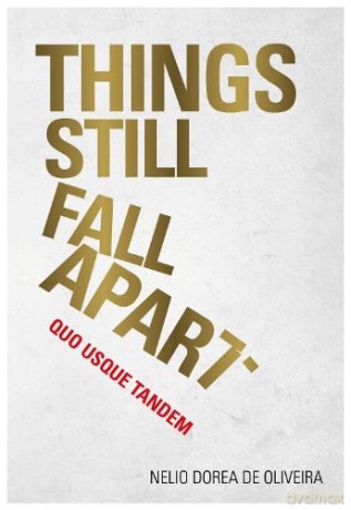 Things Still Fall Apart - Oliveira De Nel [KSIĄŻKA]