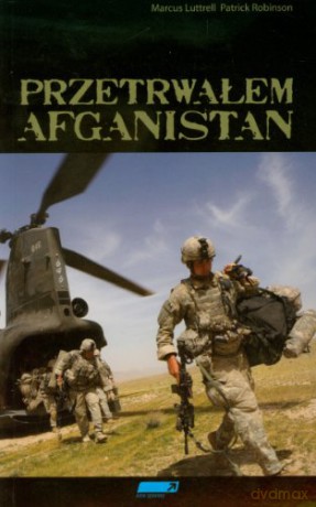 Przetrwałem Afganistan - Luttrell M., [KSIĄŻKA]