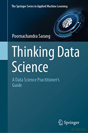 Thinking Data Science - Poornachandr Sarang [KSIĄŻKA]