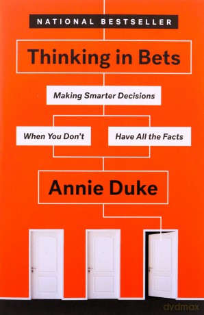 Thinking In Bets - Annie Duke [KSIĄŻKA]