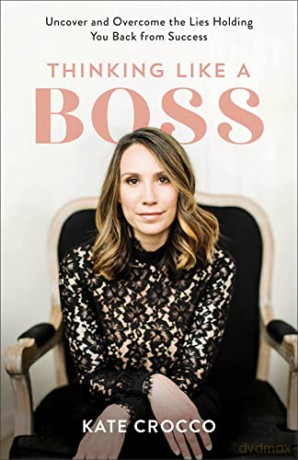 Thinking Like A Boss - Kate Crocco [KSIĄŻKA]