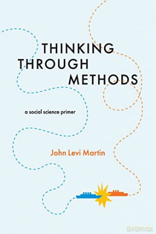 Thinking Through Methods - John Levi Martin [KSIĄŻKA]