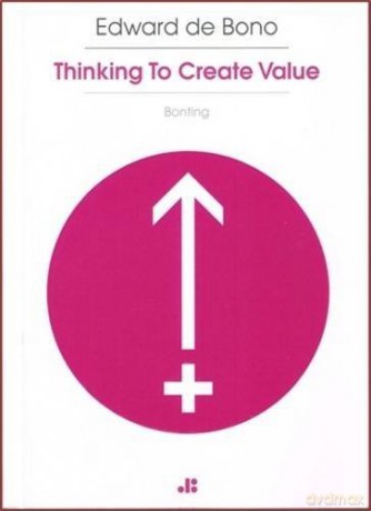 Thinking To Create Value - Edward De Bono [KSIĄŻKA]