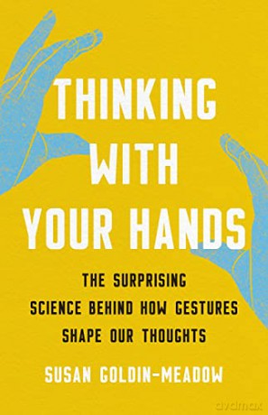 Thinking With Your Hands - Susan Goldin-Meadow [KSIĄŻKA]
