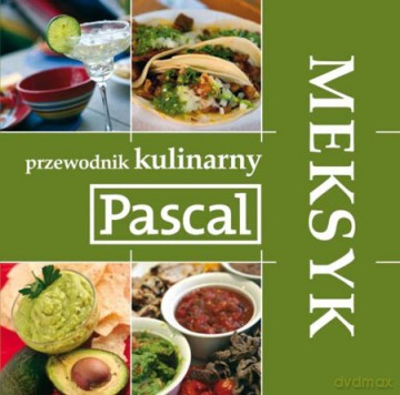 Przewodnik Kulinarny Meksyk [KSIĄŻKA]