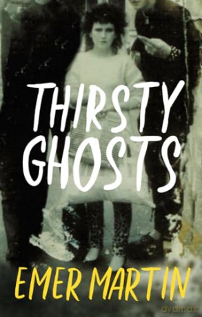 Thirsty Ghosts - Emer Martin [KSIĄŻKA]