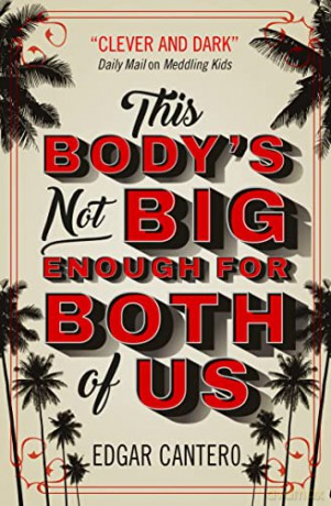 This Bodys Not Big Enough For Both Of Us - Edgar Cantero [KSIĄŻKA]