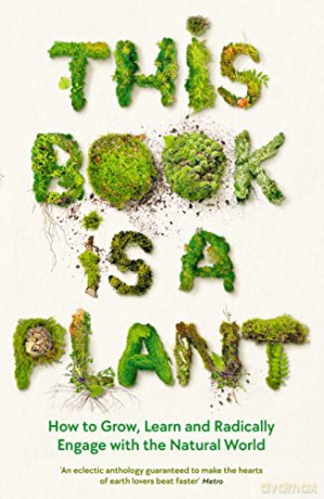 This Book Is A Plant - Wellcome Collection [KSIĄŻKA]
