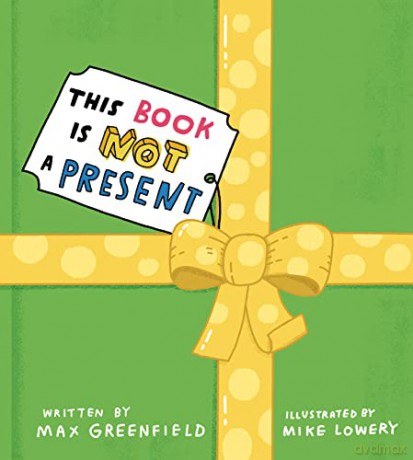 This Book Is Not A Present - Max Greenfield [KSIĄŻKA]