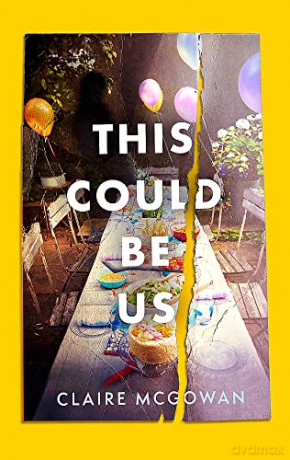 This Could Be Us - Claire Mcgowan [KSIĄŻKA]