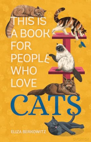 This Is A Book For People Who Love Cats - Eliza Berkowitz [KSIĄŻKA]