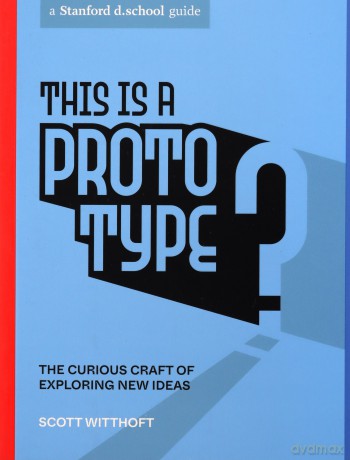 This Is A Prototype - Scott Witthoft [KSIĄŻKA]