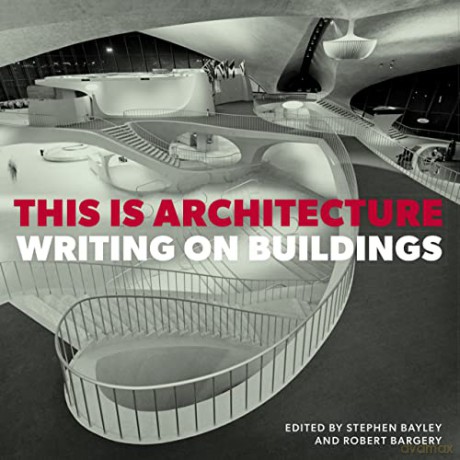 This Is Architecture - Stephen (Ed) Bayley [KSIĄŻKA]