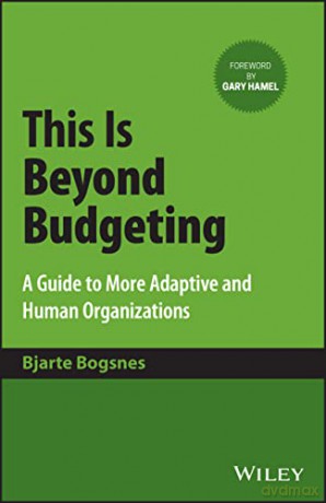 This Is Beyond Budgeting A Guide To Mo - Bogsnes [KSIĄŻKA]