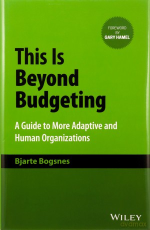 This Is Beyond Budgeting A Guide To Mo - Bogsnes [KSIĄŻKA]