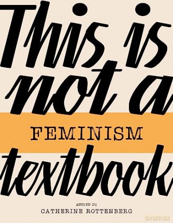 This Is Not A Feminism Textbook - C (Ed) Rottenberg [KSIĄŻKA]