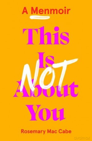 This Is Not About You - Rosemary Mac Cabe [KSIĄŻKA]