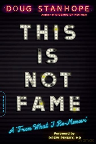 This Is Not Fame A From What I Rememoir - Doug Stanhope [KSIĄŻKA]