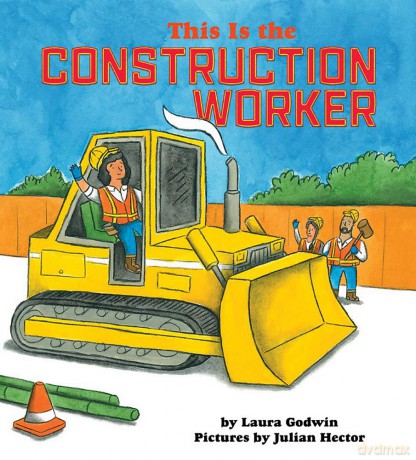 This Is The Construction Worker - Laura Godwin [KSIĄŻKA]