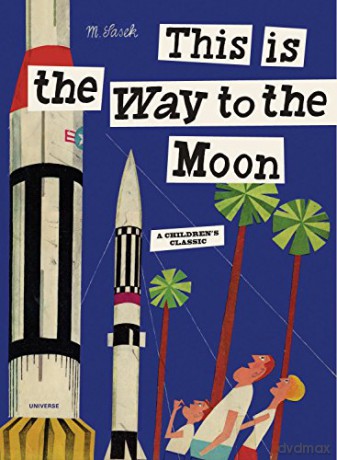 This Is The Way To The Moon - Miroslav Sasek [KSIĄŻKA]