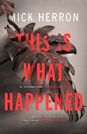 This Is What Happened - Mick Herron [KSIĄŻKA]
