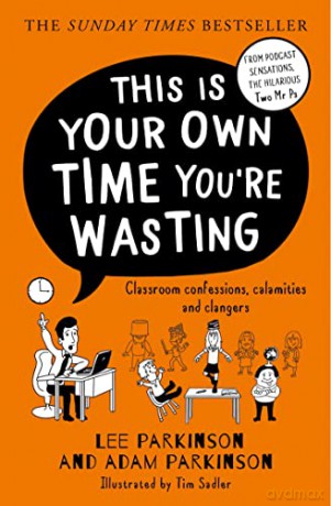 This Is Your Own Time Youre Wasting - Adam Parkinson [KSIĄŻKA]