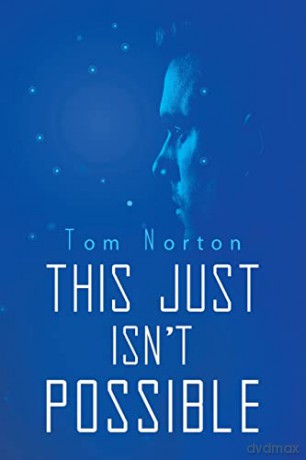 This Just Isnt Possible - Tom Norton [KSIĄŻKA]