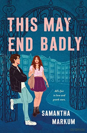 This May End Badly - Samantha Markum [KSIĄŻKA]