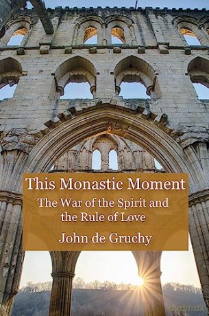 This Monastic Moment - John De Gruchy [KSIĄŻKA]