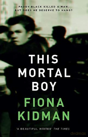 This Mortal Boy - Fiona Kidman [KSIĄŻKA]