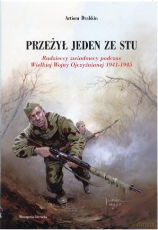Przeżył Jeden Ze Stu - Drabkin A. [KSIĄŻKA]