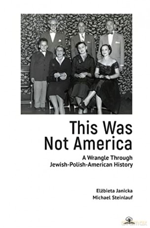 This Was Not America - Michael Steinlauf [KSIĄŻKA]