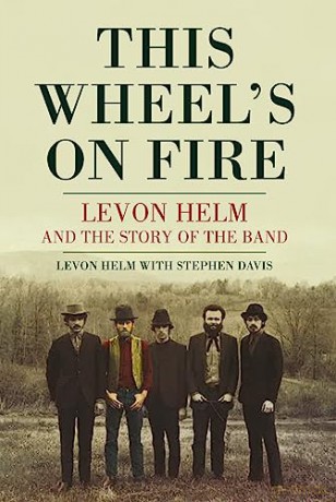 This Wheel's On Fire - Levon Helm [KSIĄŻKA]