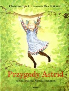 Przygody Astrid - Christina Bjork [KSIĄŻKA]