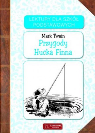 Przygody Hucka Finna - Twain Mark [KSIĄŻKA]