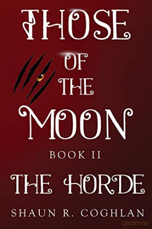 Those Of The Moon Book Ii The Horde - Shaun R. Coghlan [KSIĄŻKA]