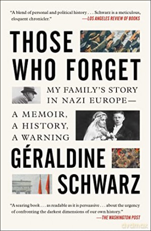 Those Who Forget - Geraldine Schwarz [KSIĄŻKA]