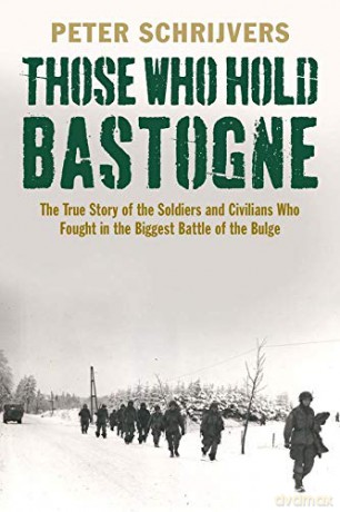 Those Who Hold Bastogne - Peter Schrijvers [KSIĄŻKA]