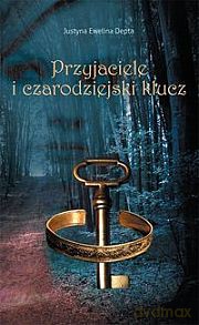 Przyjaciele I Czarodziejski Klucz - Depta J.E. [KSIĄŻKA]