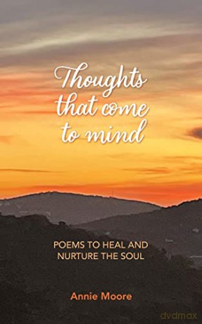 Thoughts That Come To Mind: Poems To Hea - Annie Moore [KSIĄŻKA]