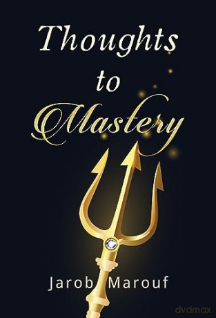 Thoughts To Mastery - Jarob Marouf [KSIĄŻKA]
