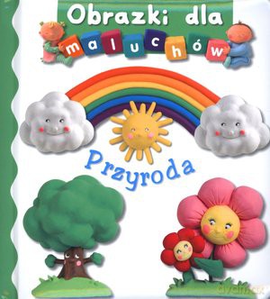 Przyroda Obrazki Dla Maluchów [KSIĄŻKA]