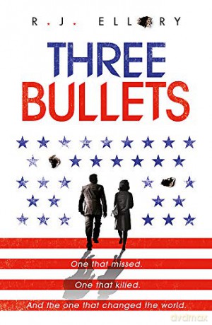 Three Bullets - R.J. Ellory [KSIĄŻKA]