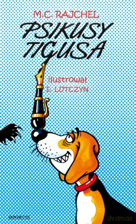Psikusy Tygrysa - Rajcher M.C. [KSIĄŻKA]