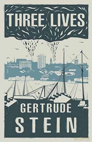 Three Lives - Gertrude Stein [KSIĄŻKA]