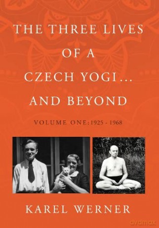 Three Lives Of A Czech Yogi - Karel Werner [KSIĄŻKA]