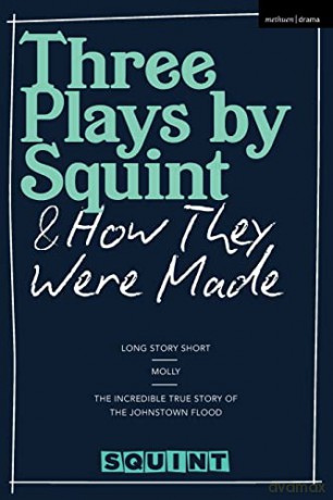 Three Plays By Squint How They Were Made - Squint Theatre [KSIĄŻKA]
