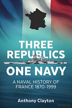 Three Republics One Navy - A Clayton [KSIĄŻKA]