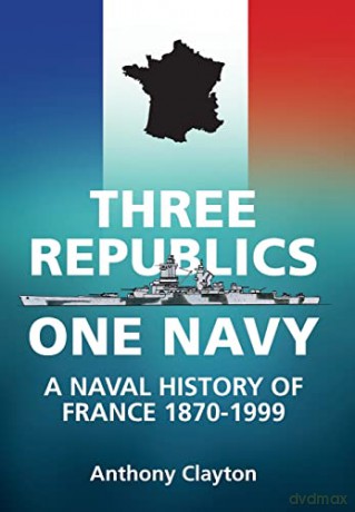 Three Republics One Navy - A Clayton [KSIĄŻKA]
