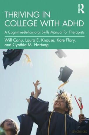 Thriving In College With Adhd - Will H. Canu [KSIĄŻKA]